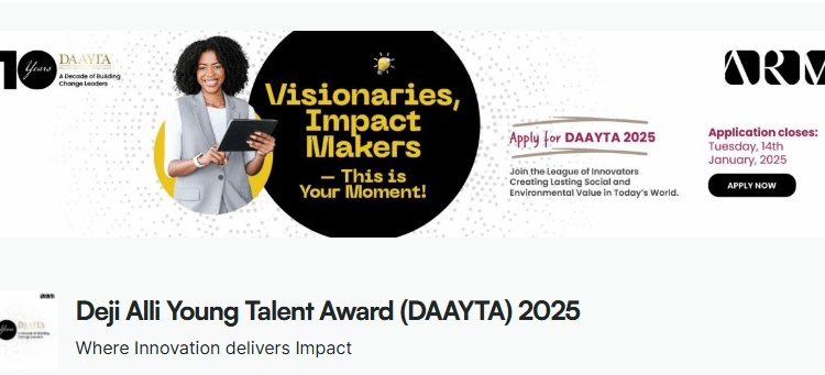 Call For Applications: Deji Alli Young Talent Award (DAAYTA) 2025 (Up to N12 Million Funding)